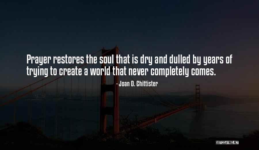 Restores Quotes By Joan D. Chittister Restores Quotes By Joan D. Chittister
