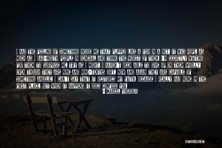 Restores Quotes By Marcel Theroux Restores Quotes By Marcel Theroux