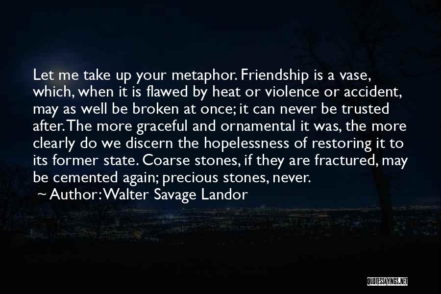 Restoring Friendship Quotes By Walter Savage Landor