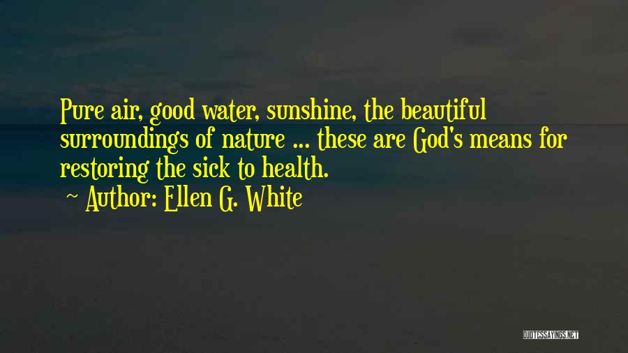 Restoring Health Quotes By Ellen G. White