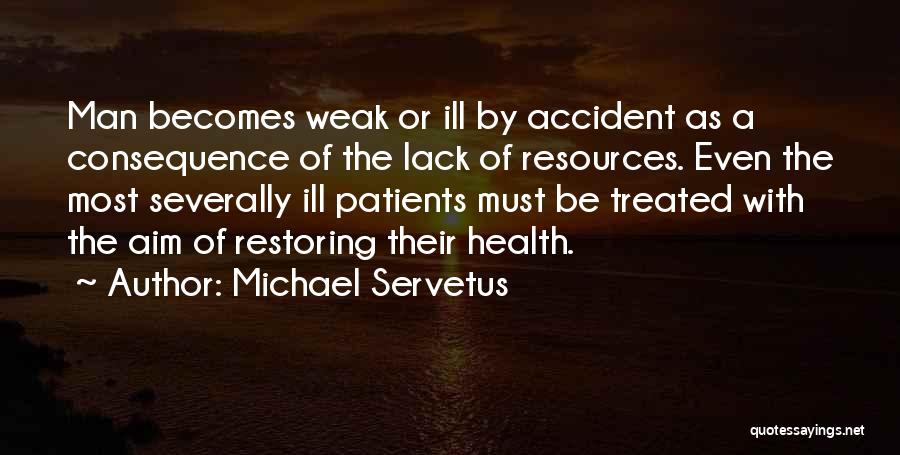 Restoring Health Quotes By Michael Servetus