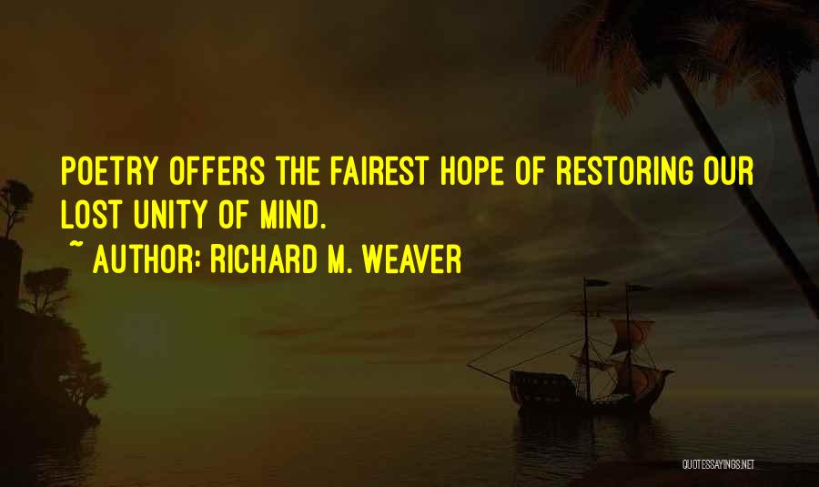 Restoring Hope Quotes By Richard M. Weaver