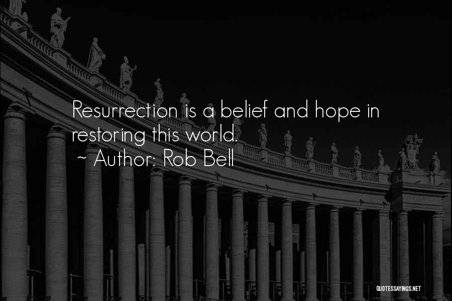 Restoring Hope Quotes By Rob Bell