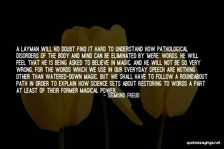 Restoring Order Quotes By Sigmund Freud