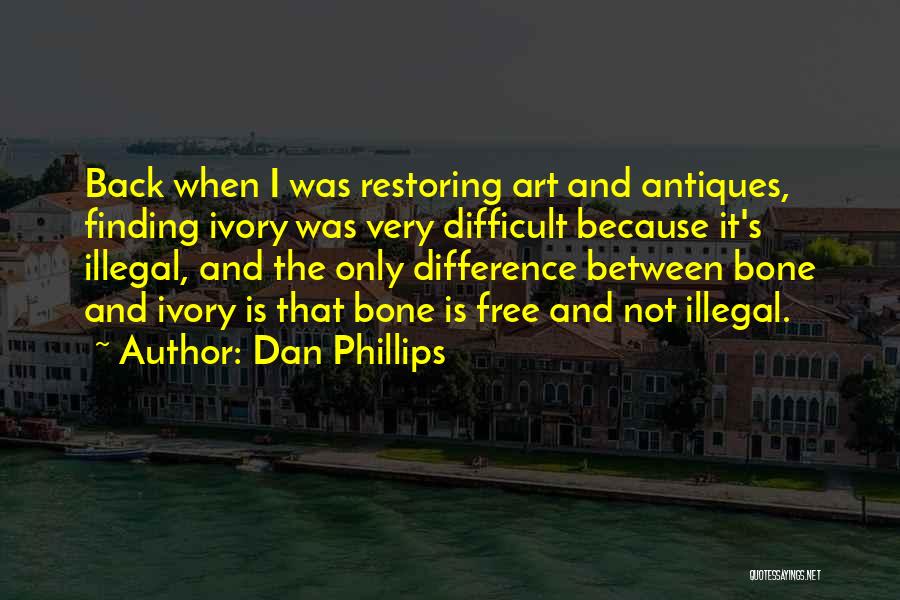 Restoring Quotes By Dan Phillips