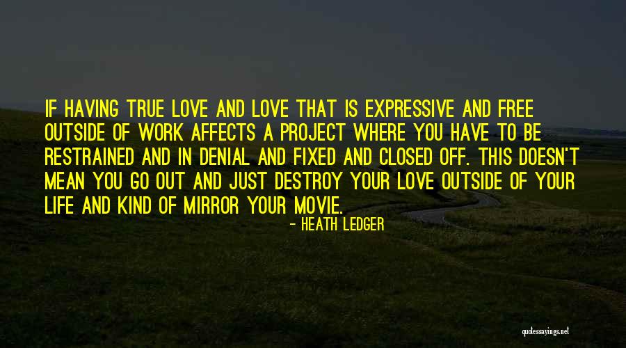 Restrained Love Quotes By Heath Ledger Restrained Love Quotes By Heath Ledger
