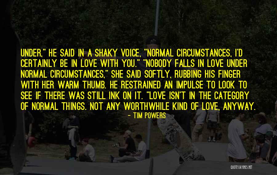 Restrained Love Quotes By Tim Powers Restrained Love Quotes By Tim Powers