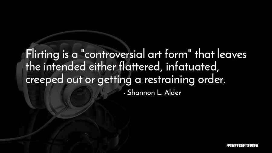 Restraining Order Quotes By Shannon L. Alder Restraining Order Quotes By Shannon L. Alder