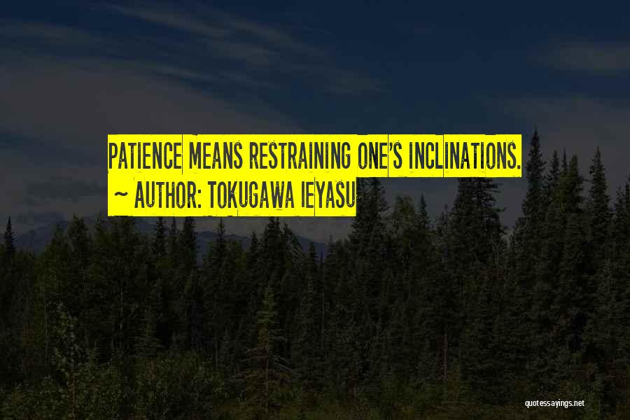 Restraining Yourself Quotes By Tokugawa Ieyasu