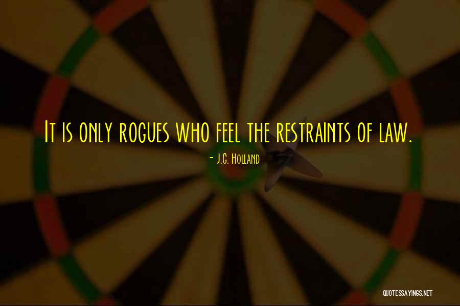 Restraints Quotes By J.G. Holland Restraints Quotes By J.G. Holland