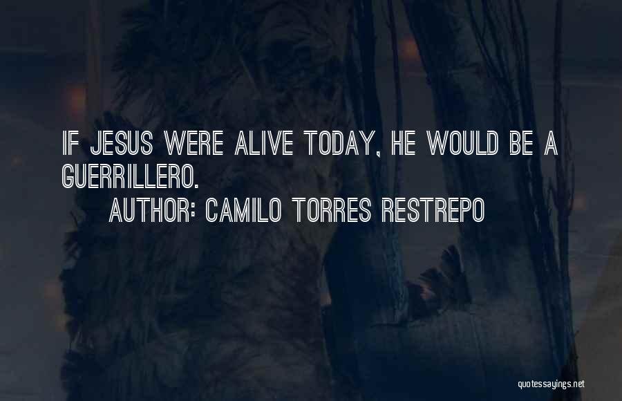 Restrepo Quotes By Camilo Torres Restrepo