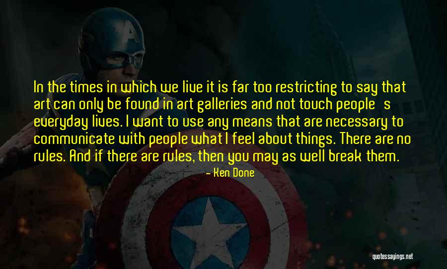 Restricting Yourself Quotes By Ken Done Restricting Yourself Quotes By Ken Done