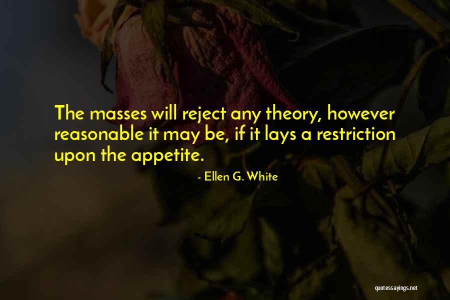 Restriction Quotes By Ellen G. White Restriction Quotes By Ellen G. White