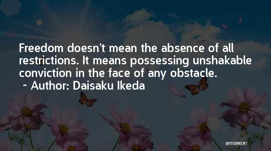 Restrictions Quotes By Daisaku Ikeda