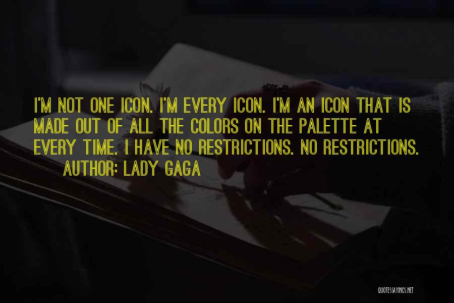 Restrictions Quotes By Lady Gaga