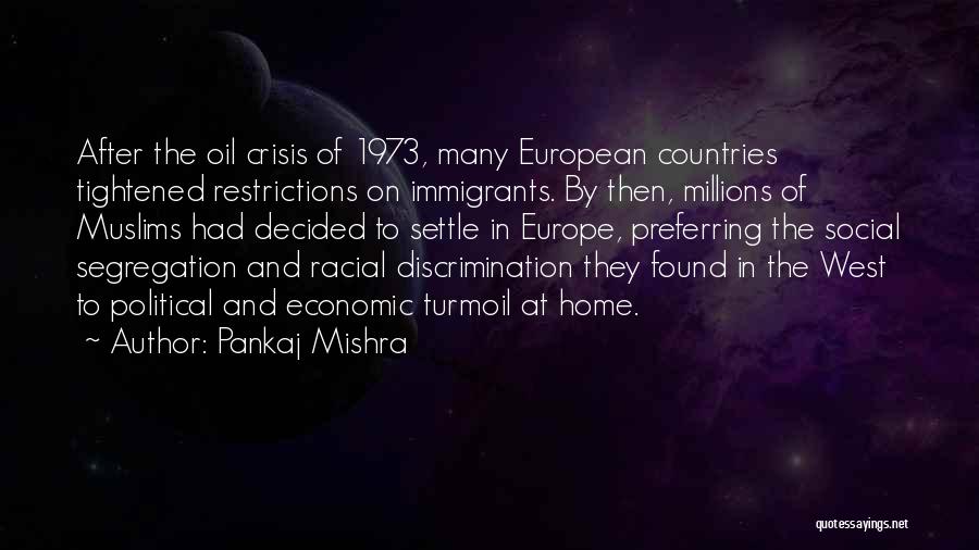 Restrictions Quotes By Pankaj Mishra