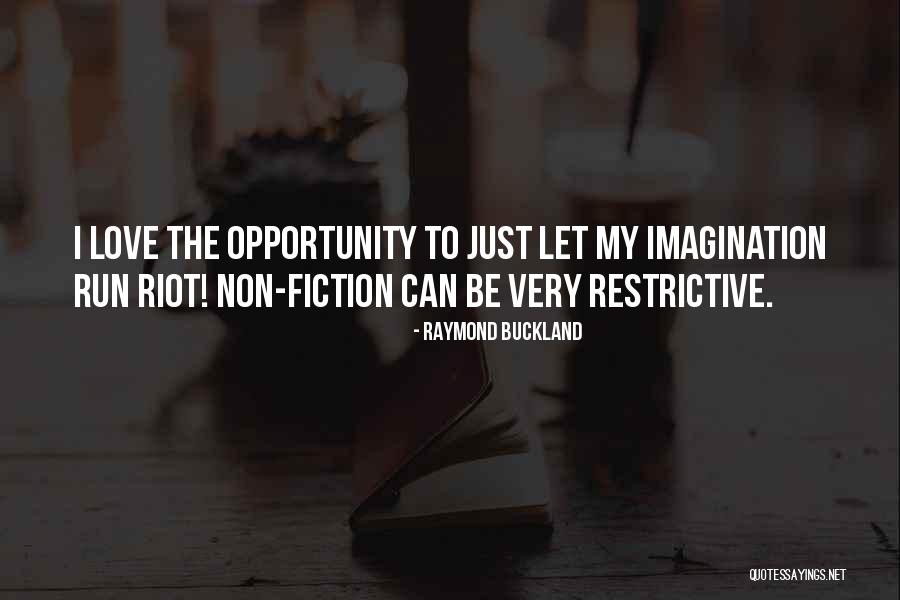 Restrictive Love Quotes By Raymond Buckland
