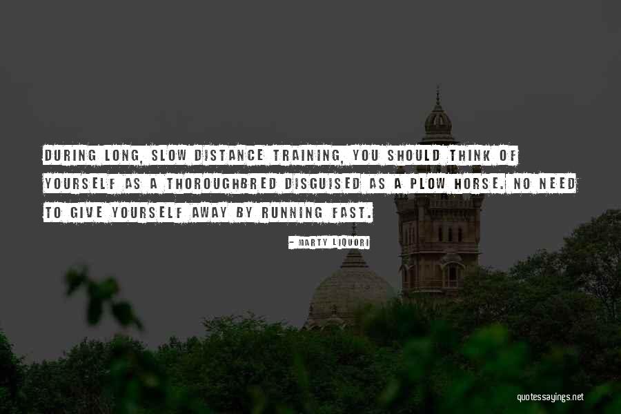 Restringir Significado Quotes By Marty Liquori Restringir Significado Quotes By Marty Liquori