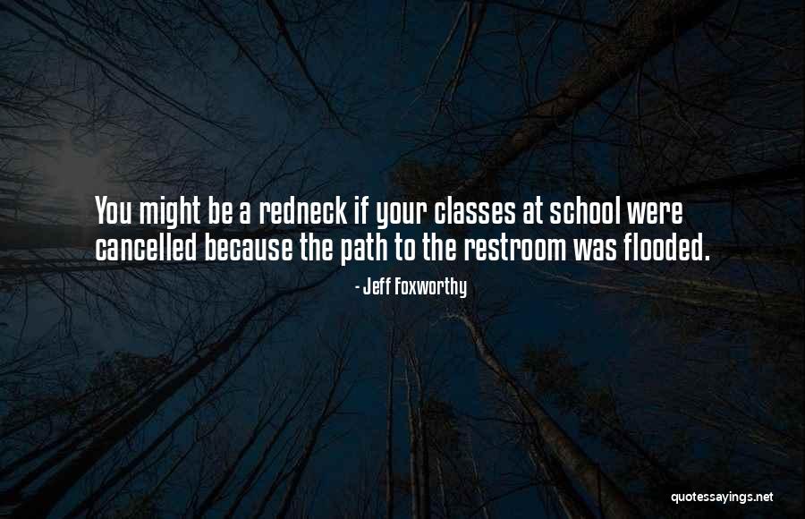 Restroom Quotes By Jeff Foxworthy Restroom Quotes By Jeff Foxworthy