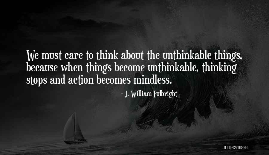 Restructuration Entreprise Quotes By J. William Fulbright Restructuration Entreprise Quotes By J. William Fulbright