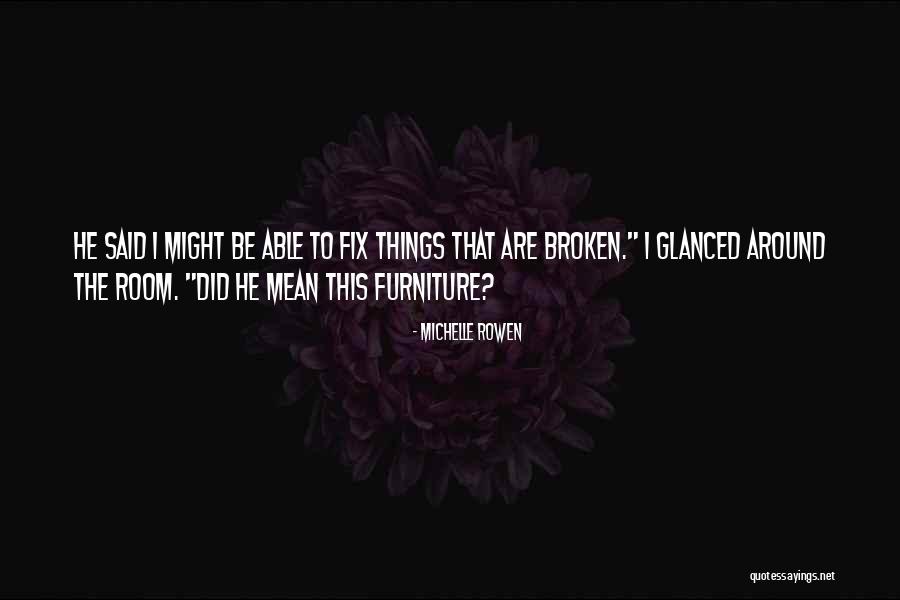 Restyled Magazine Quotes By Michelle Rowen Restyled Magazine Quotes By Michelle Rowen
