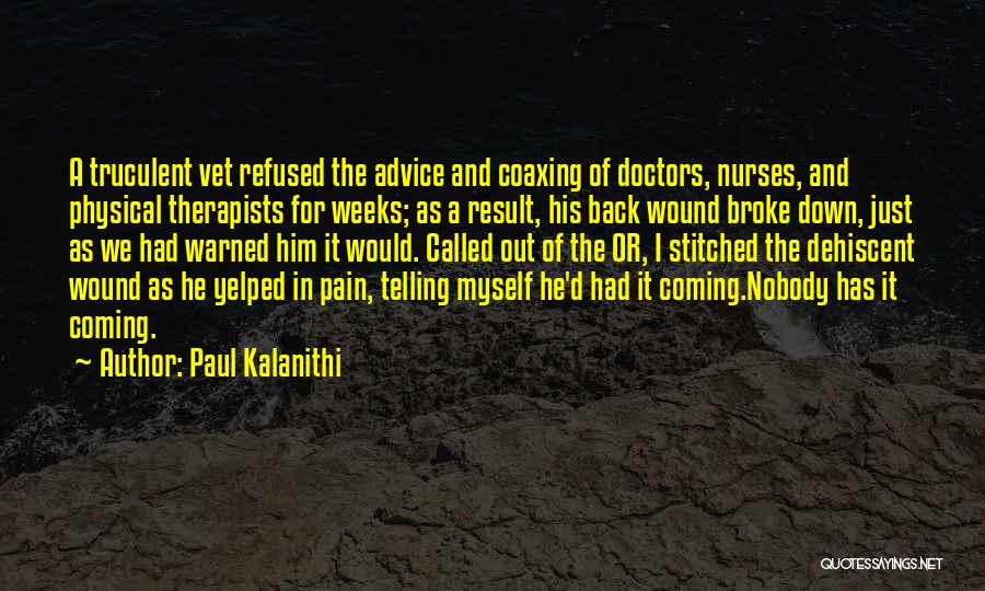 Result Coming Out Quotes By Paul Kalanithi