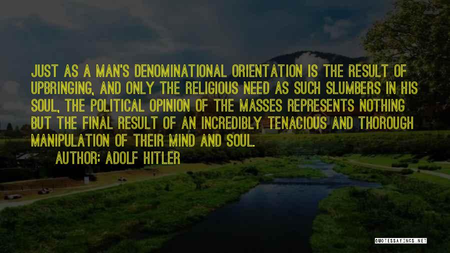 Result Orientation Quotes By Adolf Hitler