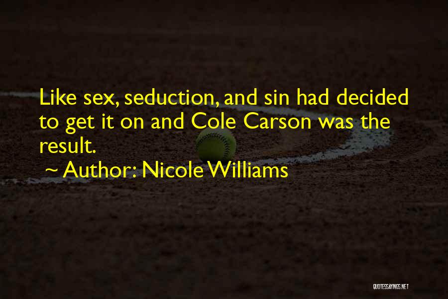 Result Quotes By Nicole Williams