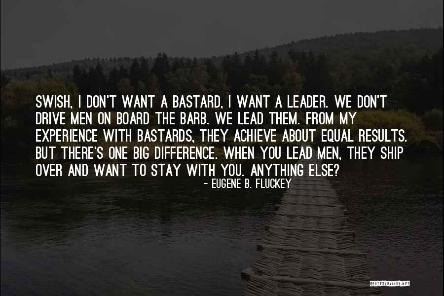 Results Achieve Results Quotes By Eugene B. Fluckey