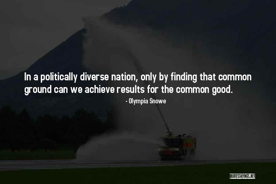 Results Achieve Results Quotes By Olympia Snowe
