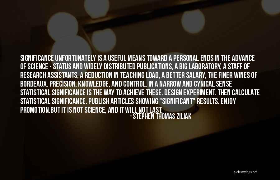 Results Achieve Results Quotes By Stephen Thomas Ziliak