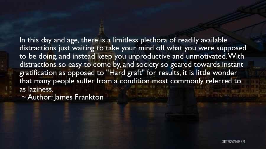 Results Day Quotes By James Frankton