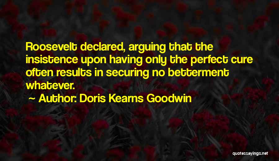 Results Declared Quotes By Doris Kearns Goodwin