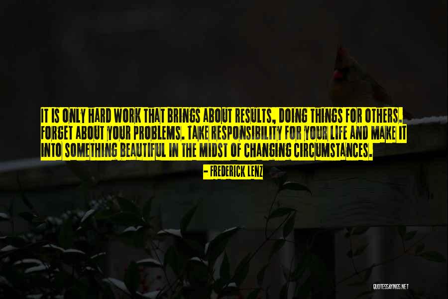 Results Of Hard Work Quotes By Frederick Lenz Results Of Hard Work Quotes By Frederick Lenz