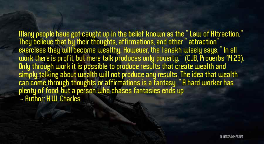 Results Of Hard Work Quotes By H.W. Charles