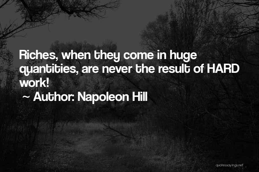 Results Of Hard Work Quotes By Napoleon Hill