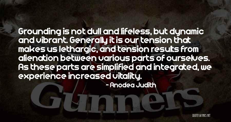 Results Tension Quotes By Anodea Judith Results Tension Quotes By Anodea Judith