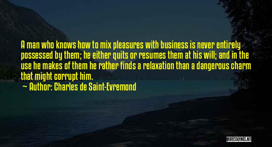 Resumes Quotes By Charles De Saint-Evremond