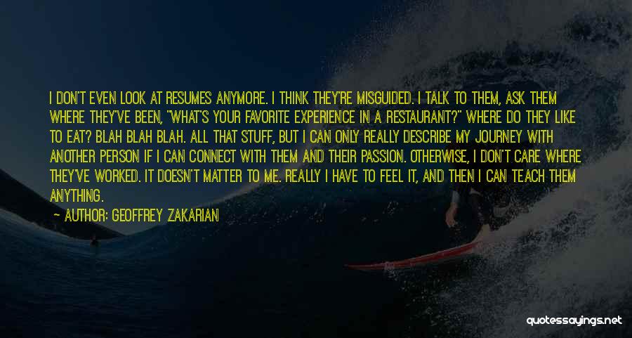 Resumes Quotes By Geoffrey Zakarian