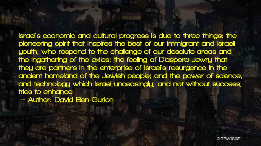 Resurgence Quotes By David Ben-Gurion