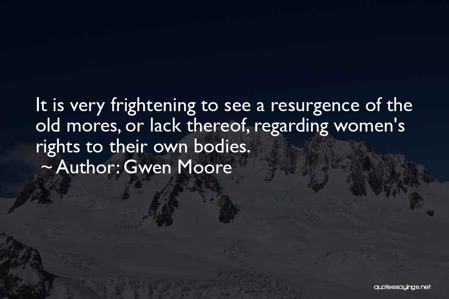 Resurgence Quotes By Gwen Moore
