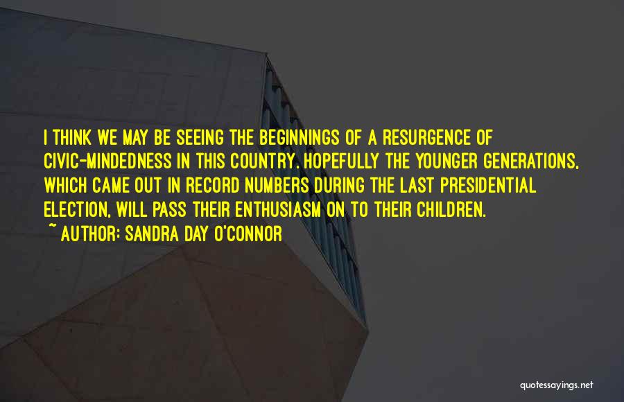 Resurgence Quotes By Sandra Day O'Connor