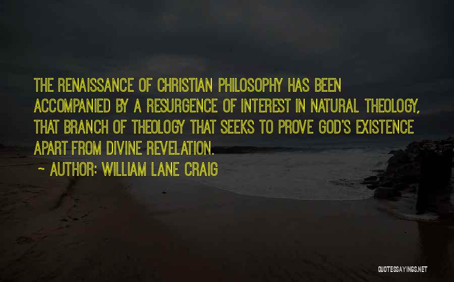 Resurgence Quotes By William Lane Craig