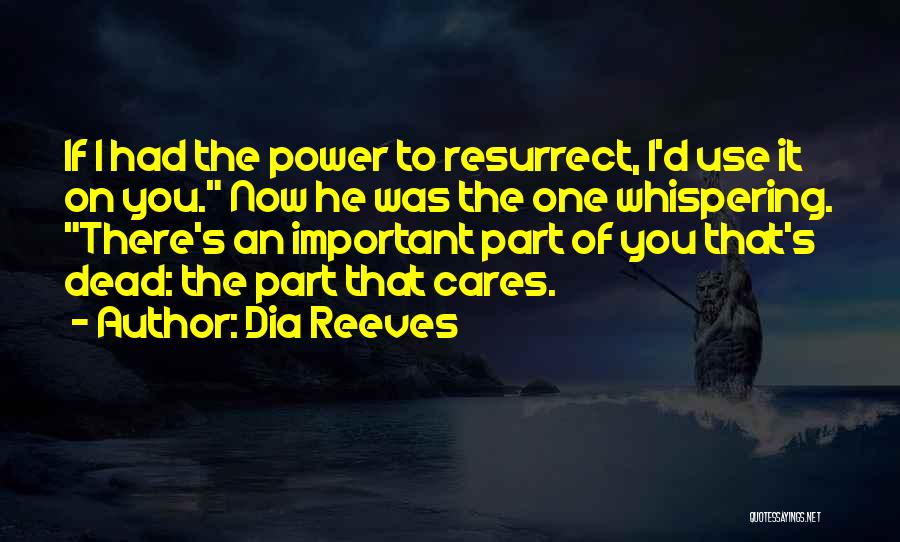 Resurrect Quotes By Dia Reeves