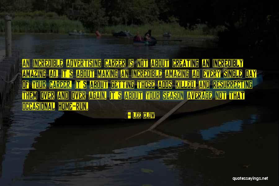 Resurrecting Quotes By Lee Clow Resurrecting Quotes By Lee Clow