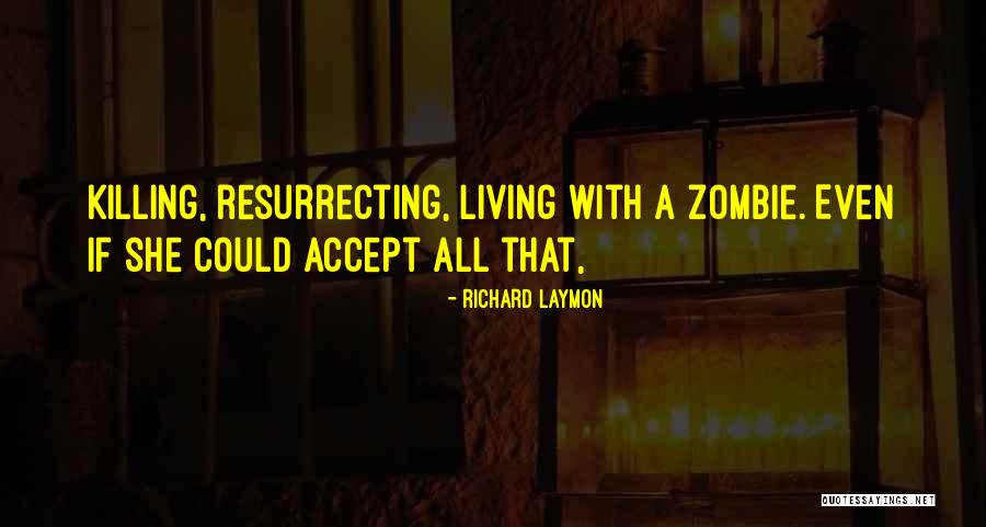 Resurrecting Quotes By Richard Laymon Resurrecting Quotes By Richard Laymon