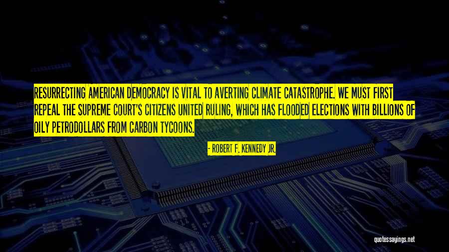 Resurrecting Quotes By Robert F. Kennedy Jr. Resurrecting Quotes By Robert F. Kennedy Jr.