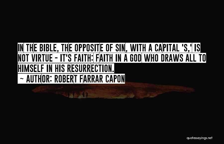 Resurrection Bible Quotes By Robert Farrar Capon