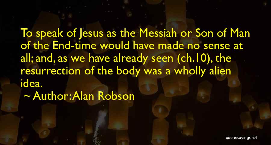 Resurrection Of Jesus Quotes By Alan Robson