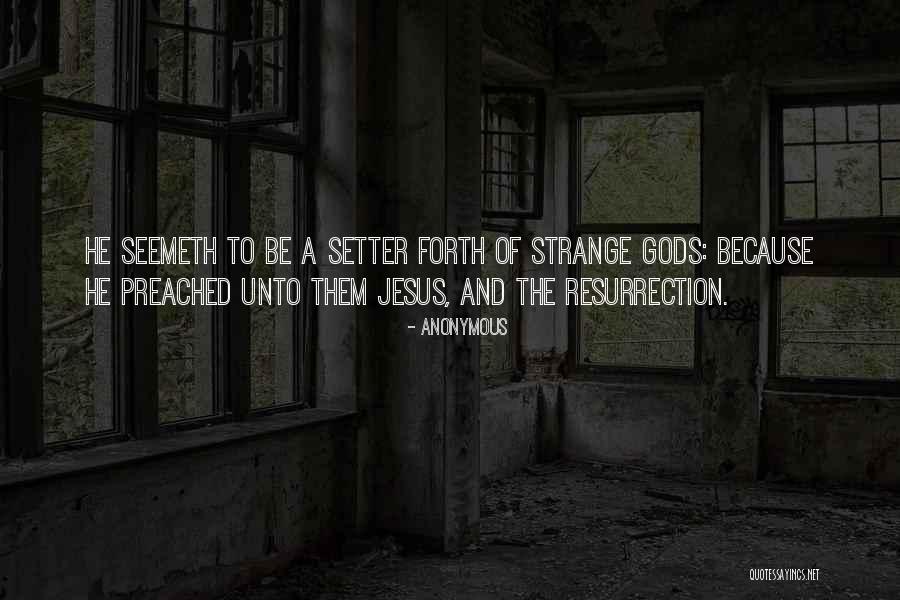 Resurrection Of Jesus Quotes By Anonymous